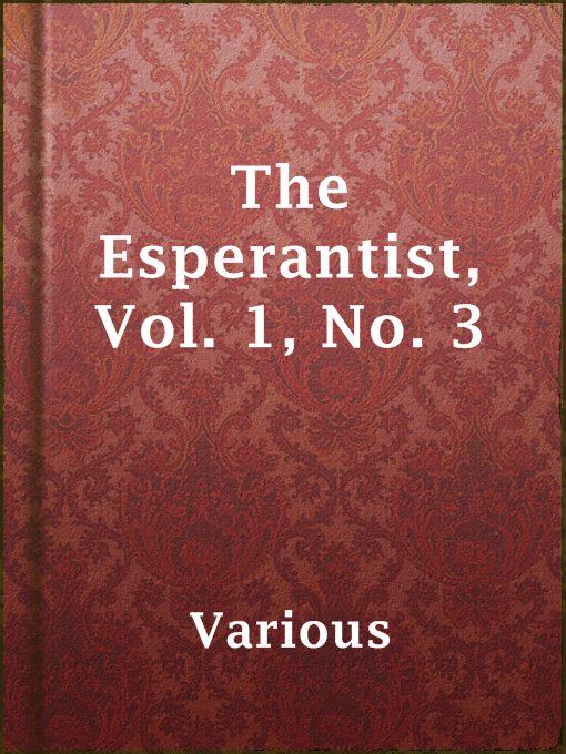 Title details for The Esperantist, Vol. 1, No. 3 by Various - Available